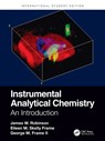 Instrumental Analytical Chemistry - James W. Robinson ; Eileen M. Skelly Frame ; George M. (New York State Department of Health Frame II - 9781032205823