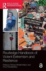 Routledge Handbook of Violent Extremism and Resilience - Richard (Leiden University McNeil-Willson ; Anna (Toronto Metropolitan University Triandafyllidou - 9781032211695
