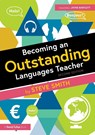 Becoming an Outstanding Languages Teacher - Steve Smith - 9781032222097