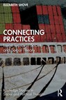 Connecting Practices - Elizabeth (Lancaster University Shove - 9781032229966