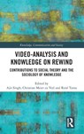Video-Analysis and Knowledge on Rewind - Ajit (Universitat Bielefeld Singh ; Christian (Universitat Konstanz Meier zu Verl ; Rene (Universitat Berlin Tuma - 9781032230696