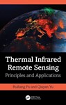Thermal Infrared Remote Sensing - Ruiliang (University of South Florida) Pu ; Qiuyan (Exponent Inc.) Yu - 9781032231808