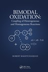 Bimodal Oxidation - ROBERT (CNRS,  Universite Paul Cezanne,Marseille,France ( emeritus)) Bakhtchadjian - 9781032239132