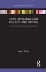 Cool Britannia and Multi-Ethnic Britain - Jason Arday - 9781032239989