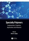 Specialty Polymers - Ram K. Gupta - 9781032243740