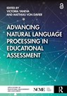 Advancing Natural Language Processing in Educational Assessment - Victoria (National Board of Medical Examiners Yaneva ; Matthias (Boston College von Davier - 9781032244525