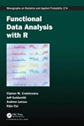 Functional Data Analysis with R - Ciprian M. Crainiceanu ; Jeff Goldsmith ; Andrew Leroux ; Erjia Cui - 9781032244716