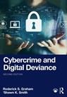 Cybercrime and Digital Deviance - Roderick S. Graham ; 'Shawn K. (Radford University) Smith - 9781032249193