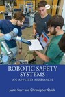 Robotic Safety Systems - Justin Starr ; Christopher Quick - 9781032264073