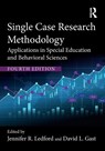 Single Case Research Methodology - Jennifer R. (Vanderbilt University Ledford ; David L. (University of Georgia Gast - 9781032265810