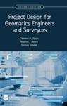 Project Design for Geomatics Engineers and Surveyors, Second Edition - Clement (California State University Ogaja ; Nashon Adero ; Derrick Koome - 9781032266794