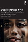 Disenfranchised Grief - Renee Blocker (Private practice Turner ; Sarah D. (Espace de Soutien et Prevention des Abus Sexuels Stauffer - 9781032268903