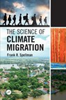 The Science of Climate Migration - Frank R. (Spellman Environmental Consultants Spellman - 9781032280752