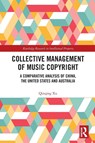Collective Management of Music Copyright - Qinqing Xu - 9781032281032