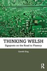 Thinking Welsh - Gareth King - 9781032281285
