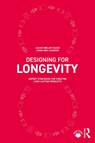 Designing for Longevity - Louise Møller Haase ; Linda Nhu Laursen - 9781032284668