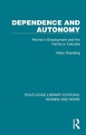 Dependence and Autonomy - Hilary Standing - 9781032285924