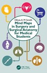 Mind Maps in Surgery and Surgical Anatomy for Medical Students - Olivia A M (Hull York Medical School Smith - 9781032298580
