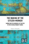 The Making of the Citizen-Worker - Federico (European University Institute) Tomasello - 9781032301150