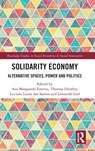 Solidarity Economy - Ana Margarida Fernandes Esteves ; Tom Henfrey ; Luciane Lucas dos Santos - 9781032307060