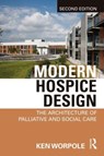 Modern Hospice Design - Ken (London Metropolitan University Worpole - 9781032308135