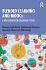Blended Learning and MOOCs - Manpreet Singh Manna ; Balamurugan (Shiv Nadar Uni.) Balusamy ; Meenakshi (Galgotias Uni.) Sharma ; Prithi (Rajalakshmi Engineering College Samuel - 9781032310336
