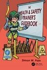 The Health and Safety Trainer’s Guidebook - Simon Watson Pain - 9781032312422