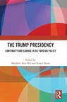 The Trump Presidency - Matthew Alan Hill ; Steven Hurst - 9781032314631
