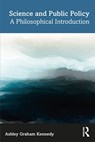 Science and Public Policy - Ashley Graham Kennedy - 9781032317403