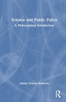 Science and Public Policy - Ashley Graham Kennedy - 9781032317410