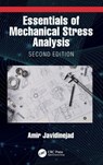 Essentials of Mechanical Stress Analysis - Amir (Zodiac Aerospace Javidinejad - 9781032317557