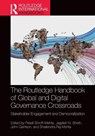The Routledge Handbook of Global and Digital Governance Crossroads - Preeti (MICA - The School of Ideas Shroff-Mehta ; Jagdish.N (Emory University Sheth ; John (The World Bank Group (WBG) Garrison - 9781032326597