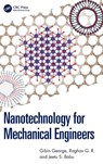 Nanotechnology for Mechanical Engineers - Gibin (Fayetteville State University George ; Raghav G. R. ; Jeetu S. Babu - 9781032329048