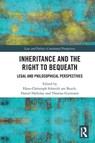 Inheritance and the Right to Bequeath - Hans-Christoph Schmidt am Busch ; Daniel Halliday ; Thomas Gutmann - 9781032331577