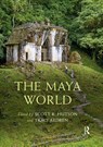 The Maya World - Scott R. Hutson ; Traci Ardren - 9781032336169