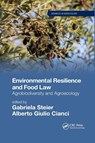 Environmental Resilience and Food Law - Gabriela (Northeastern University Steier ; Alberto Giulio (Universita di Perugia Cianci - 9781032338071