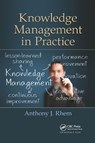 Knowledge Management in Practice - Anthony J. Rhem - 9781032339931