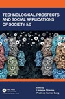 Technological Prospects and Social Applications of Society 5.0 - Lavanya (Amity university Sharma ; Pradeep Kumar (IIT Roorkee Garg - 9781032347592