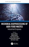 Microbial Bioprocessing of Agri-food Wastes - Gustavo Molina ; Minaxi Sharma ; Vipin Chandra Kalia - 9781032358833