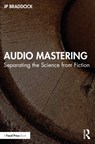 Audio Mastering - JP Braddock - 9781032359021