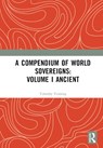 A Compendium of World Sovereigns: Volume I Ancient - Timothy Venning - 9781032361949