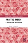 Analytic Theism - Joshua R. (London School of Theology Sijuwade - 9781032363608