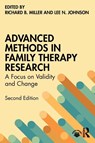 Advanced Methods in Family Therapy Research - Richard B (Brigham Young University Miller ; Lee N. (University of Georgia Johnson - 9781032364148