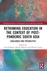 Rethinking Education in the Context of Post-Pandemic South Asia - Uma (University of Oxford Pradhan ; Karen (Aarhus University Valentin ; Mohini (University of Oxford Gupta - 9781032365671