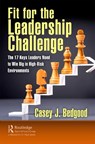Fit for the Leadership Challenge - Casey J. Bedgood - 9781032370569