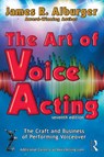 The Art of Voice Acting - James R. Alburger - 9781032370682