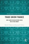 Trade Union Finance - Marick F. Masters ; Raymond Gibney - 9781032371399