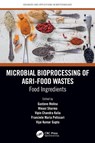 Microbial Bioprocessing of Agri-food Wastes - Gustavo Molina ; Minaxi Sharma ; Vipin Chandra Kalia - 9781032376011