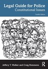 Legal Guide for Police - Jeffery T. (University of Arkansas at Little Rock Walker ; Craig (Washington State University Hemmens - 9781032376271