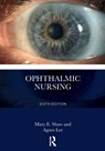 Ophthalmic Nursing - Mary E. (University of Manchester Shaw ; Agnes (Northampton General Hospital Lee - 9781032378213